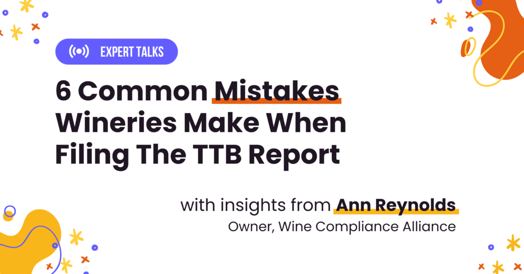 6 Common Mistakes Wineries Make when filing the TTB report